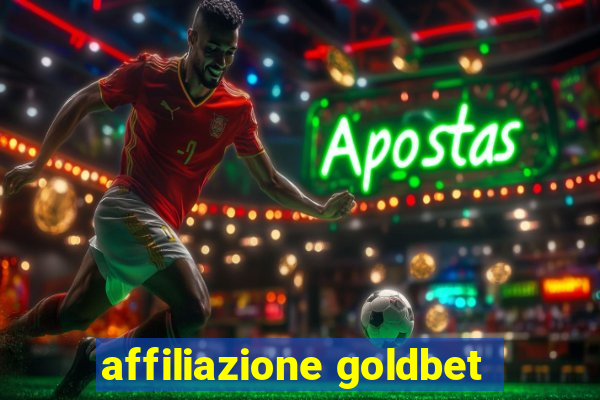 affiliazione goldbet